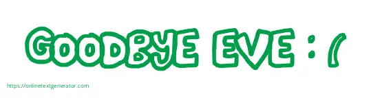 GOODBYE EVE : (