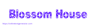Blossom House