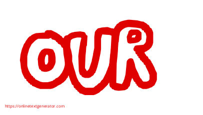 OUR