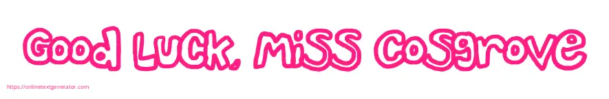 Good Luck, Miss Cosgrove