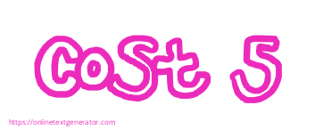 cost 5