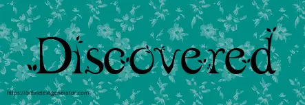 Discovered