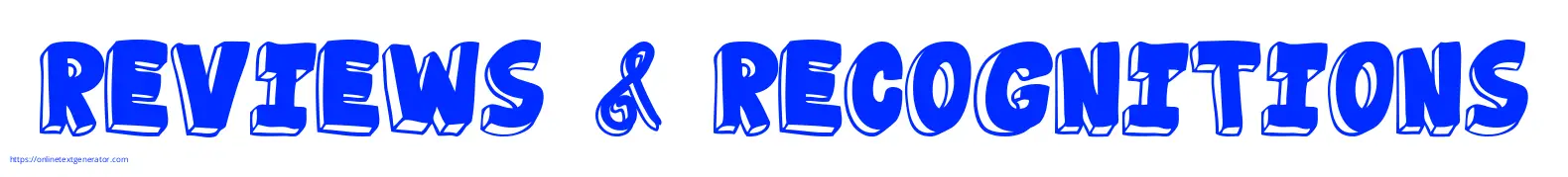 Reviews & Recognitions